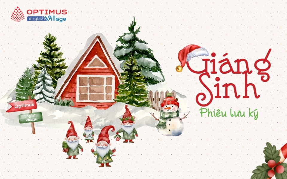 Giáng Sinh Phiêu Lưu Ký tại Optimus English Village