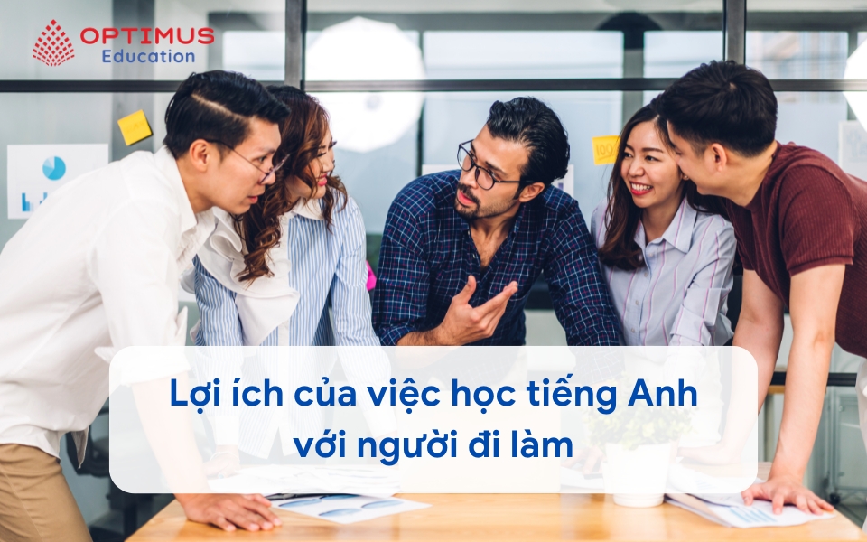 Lợi ích của việc học tiếng Anh với người đi làm