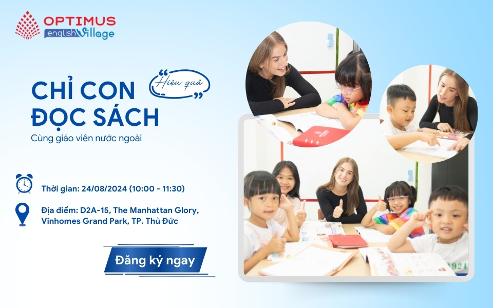 Workshop “Chỉ Con Đọc Sách Hiệu Quả Cùng Giáo Viên Nước Ngoài”